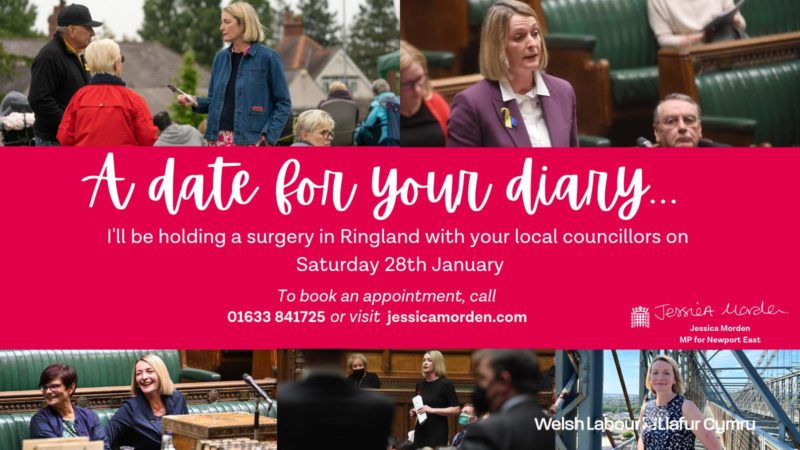 The image is an advertisement stating that Jessica Morden MP will be holding a surgery with local councillors in Ringland on 28th January 2023.  It says to cal; 01633 841725 to book an appointment. 