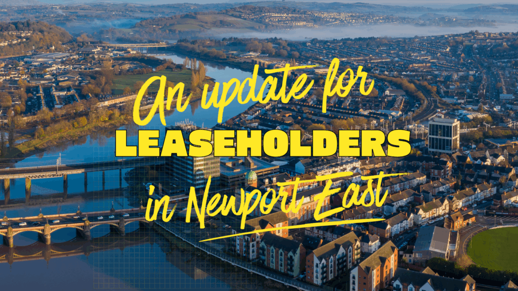 The image is an image of Newport and says 'An update for Leaseholders in Newport East'
