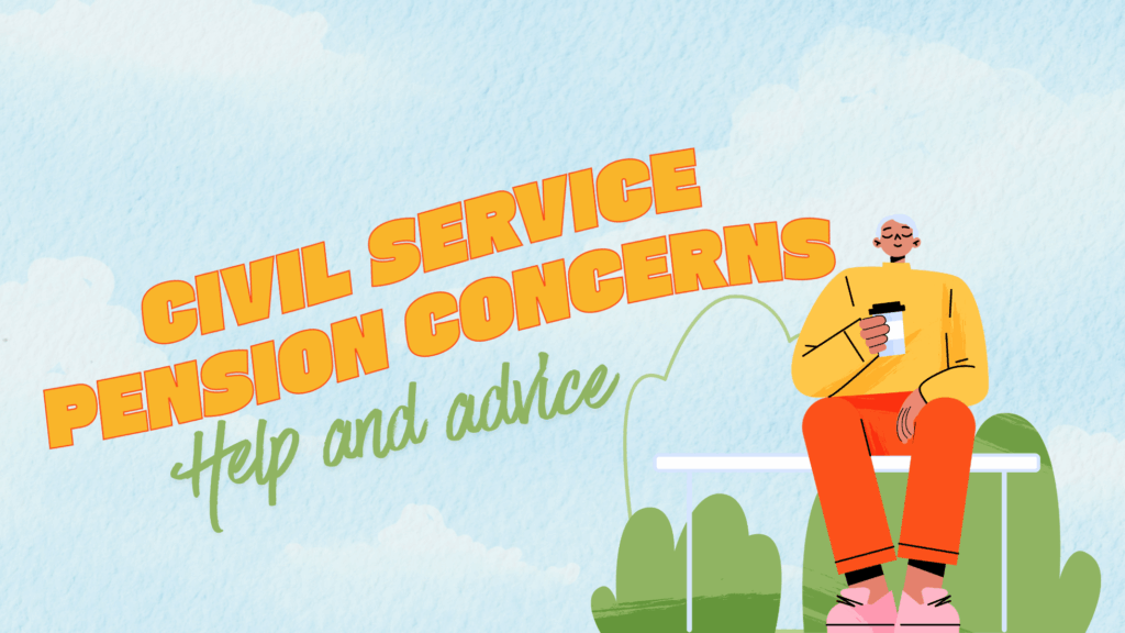 Civil Service Pension Schemes help and advice